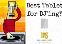 Best Android Tablet for DJing: A Complete Buyer’s Guide