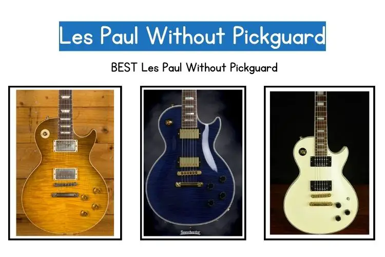 Les Paul with or without pickguard