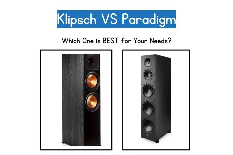 Klipsch vs Paradigm comparison