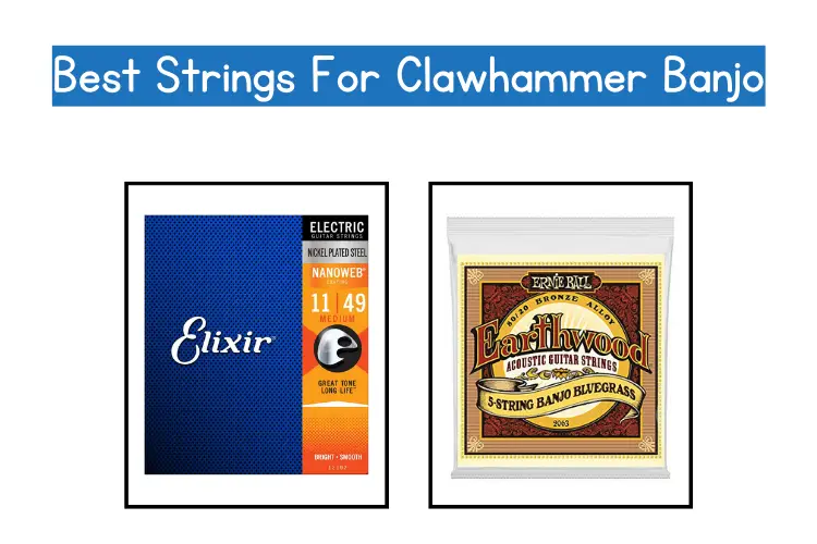 Best strings for Clawhammer banjo