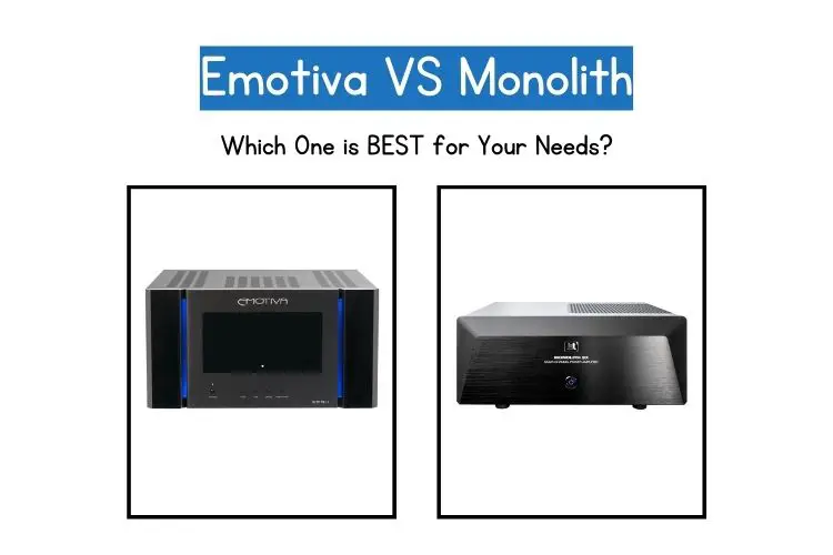Emotiva vs Monolith