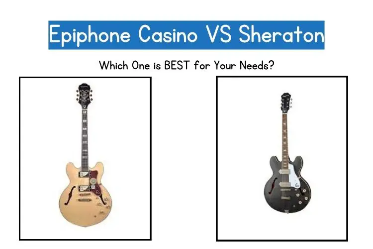 epiphone casino vs sheraton
