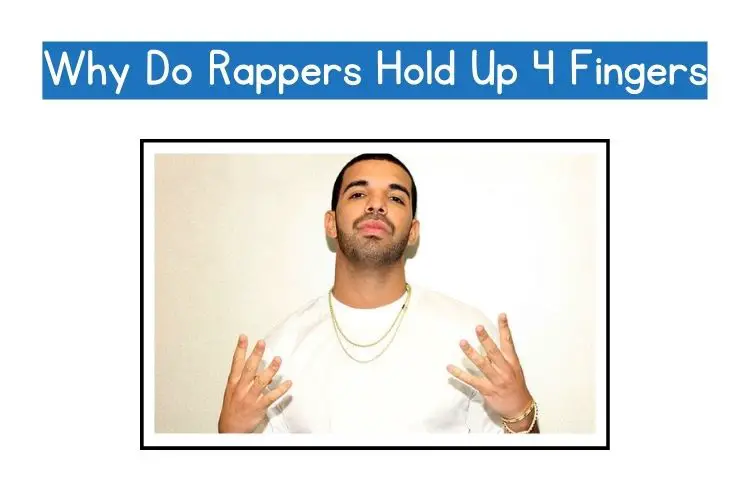 why do rappers hold up 4 fingers