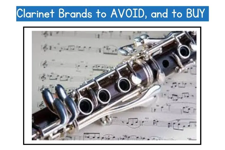 Clarinet Brands to AVOID, and to BUY