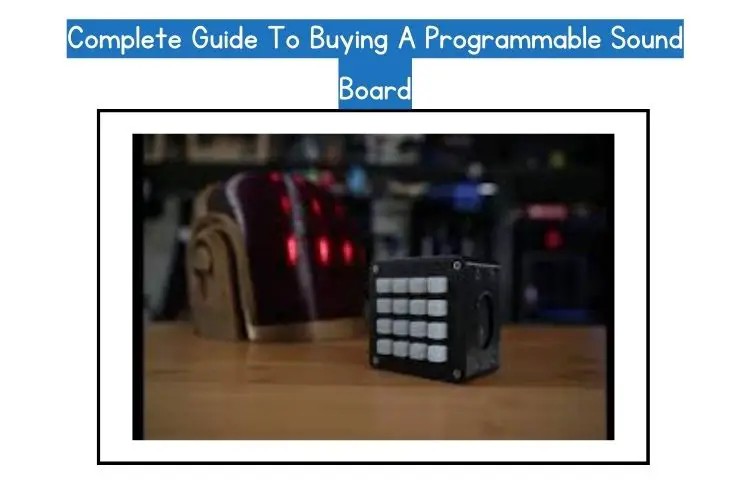 Complete guide to buying a programmable sound board