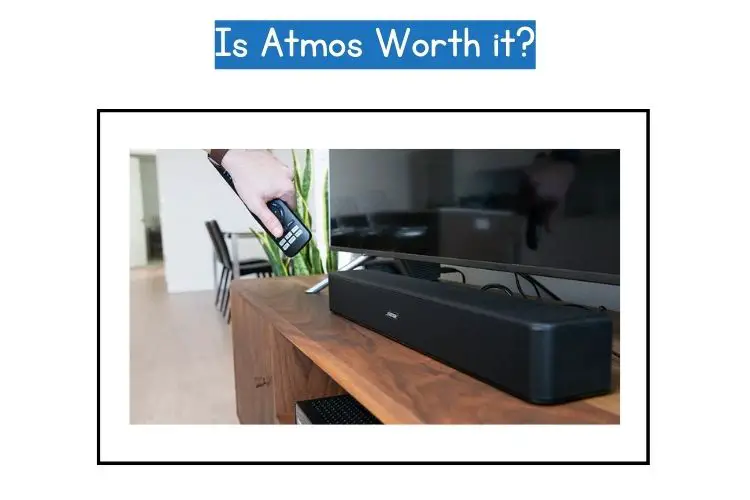 is atmos worth it