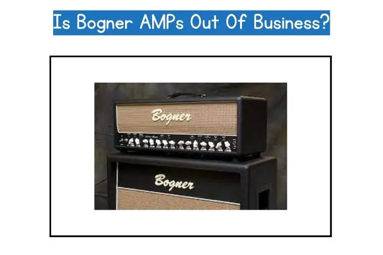 is bogner amps out of business