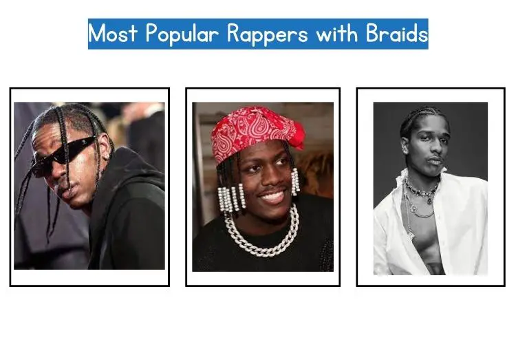 Most Popular Rappers with Braids