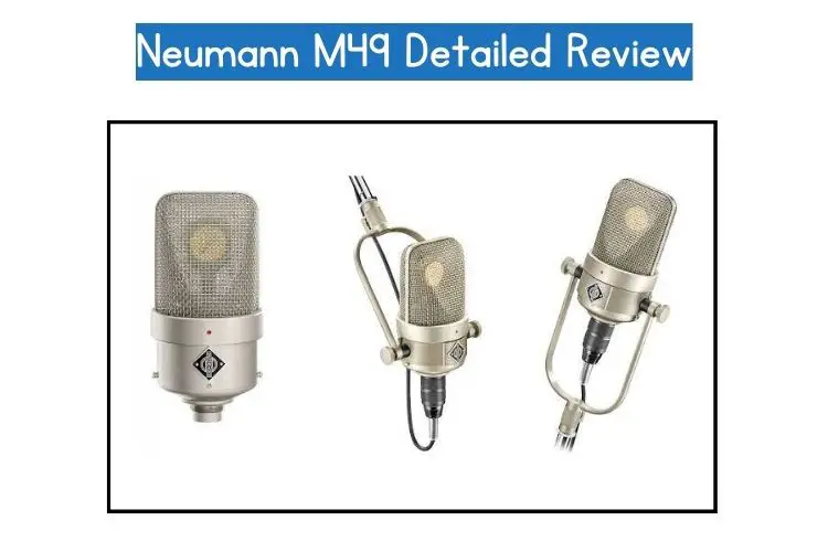 neumann m49 detailed review