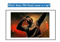 What Does Old Head Mean in Rap? [The Good & Bad Meanings!]
